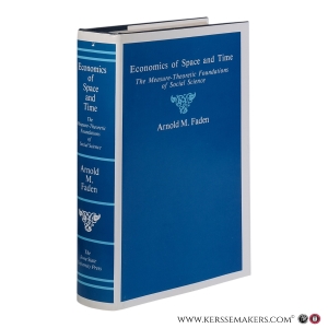 Economics of Space and Time. The Measure-Theoretic Foundations of Social Science. — Faden, Arnold M.
