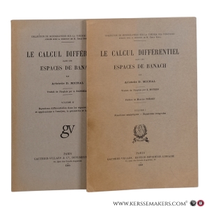 Le calcul différentiel dans les espaces de Banach. [2 volumes]. — Michal, Aristide D.