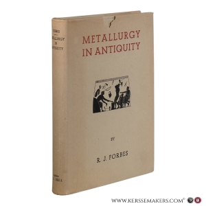 Metallurgy in Antiquity: A Notebook for Archaeologists and Technologists. — Forbes, R. J.