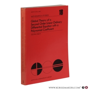 Global Theory of a Second Order Linear Ordinary Differential Equation with a Polynomial Coefficient. — Sibuya, Yasutaka.