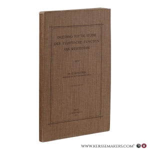 Inleiding tot de studie der elliptische functies van Weierstrass. — Schouten, G.