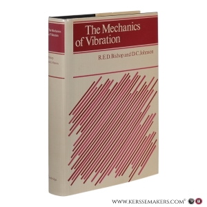 The Mechanics of Vibration. Reissued with minor revisions 1979. — Bishop, R.E.D., Johnson, D.C.