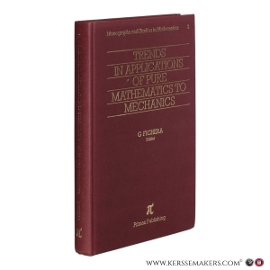Trends in Applications of Pure Mathematics to Mechanics. — Fichera, Gaetano (ed.)