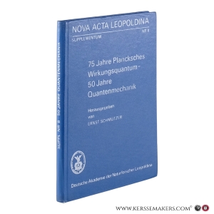75 Jahre Plancksches Wirkungsquantum - 50 Jahre Quantenmechanik. — Schmutzer, Ernst (ed.)