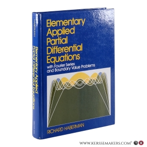 Elementary Applied Partial Differential Equations. With Fourier Series and Boundary Value Problems — Haberman, Richard.