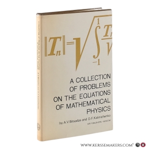 A Collection of Problems on the Equations of Mathematical Physics. — Bitsadze, A.V. / Kalinichenko, D.F.