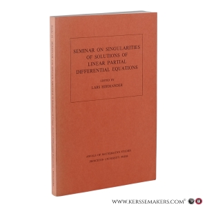 Seminar on Singularities of Solutions of Linear Partial Differential Equations. — Hörmander, Lars (ed.)