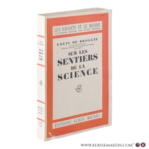 Sur les sentiers de la science. — de Broglie, Louis.