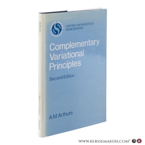 Complementary Variational Principles. Second Edition. — Arthurs, A.M.