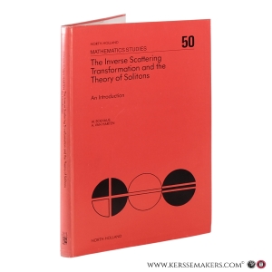 The Inverse Scattering Transformation and the Theory of Solitons: An Introduction. — Eckhaus, Wiktor & Harten, Aart van.