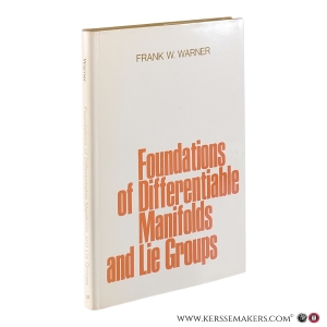 Foundations of Differentiable Manifolds and Lie Groups. — Warner, Frank W.