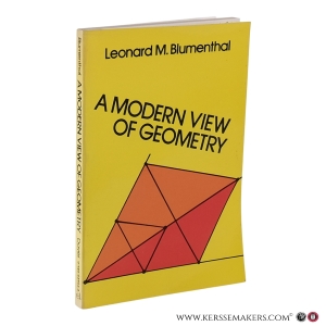 A Modern View of Geometry. — Blumenthal, Leonard M.