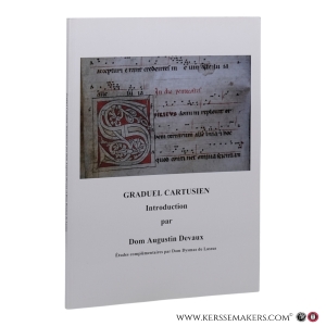 Graduel Cartusien. Analecta Cartusiana 228. — Devaux, Dom Augustin / Dom Dysmas de Lassus.