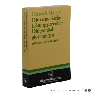 Die numerische Lösung partieller Differentialgleichungen in Wissenschaft und Technik. — Marsal, Dietrich.