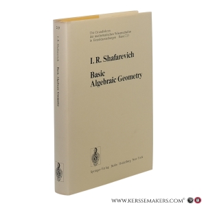 Basic Algebraic Geometry. Translated from the Russian by K.A. Hirsch. With 19 figures. — Shafarevich, I.R.