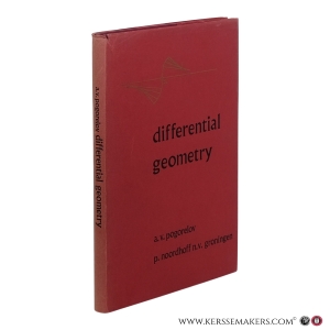 Differential Geometry. Translated from the First Russian edition by Leo F. Boron. — Pogorelov, A.V.