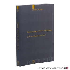 Manuscripts, Texts, Theology. Collected Papers 1977–2007. — Parker, David C.