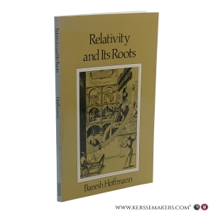 Relativity and Its Roots. — Hoffmann, Banesh.