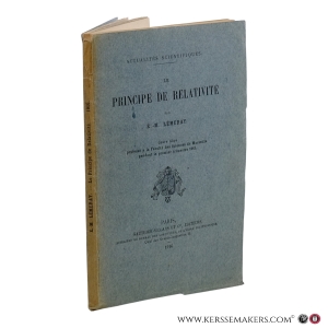 Le principe de relativité. Cours libre professé à la Faculté des Sciences de Marseille pendant le premier trimestre 1915. — Lémeray, E. M.