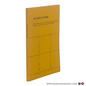 Autour de Frans. Nine Papers Dedicated to Prof. Dr. Frans Loonstra on the Occasion of His Seventieth Birthday. — Fuchs, L. / R. W. Goldbach / G. J. Hauptfleisch / L. C. A. van Leeuwen / a.o.