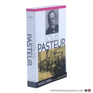 Louis Pasteur. Translated by Elborg Forster. — Debré, Patrice.