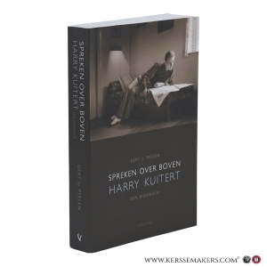 Spreken over Boven. Harry Kuitert, een biografie. Met medewerking van Petra Pronk. — Peelen, Gert J.