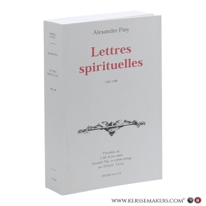 Lettres spirituelles (1683–1686). Précédées de L'édit de pur amour Alexandre Piny en extrême héritage par Daniel Vidal. — Piny, Alexandre.
