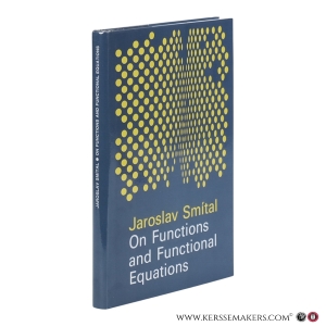 On Functions and Functional Equations. — Smítal, Jaroslav.