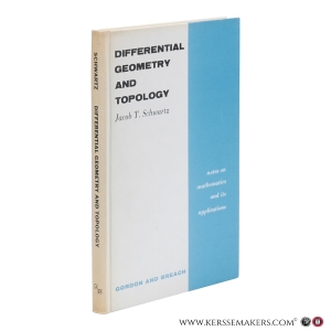Differential Geometry and Topology. — Schwartz, Jacob T.