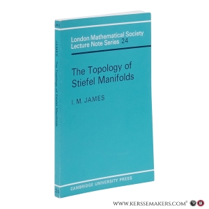 The Topology of Stiefel Manifolds. — James, I. M.