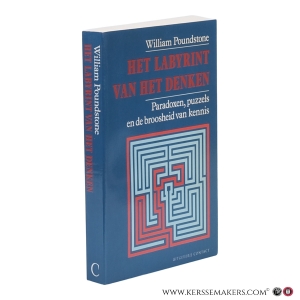 Het labyrint van het denken. Paradoxen, puzzels en de broosheid van kennis. — Poundstone, William.