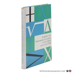 Aufgaben von Mathematikolympiaden in der UdSSR und in der ČSSR. — Kubicek, Siegmar / Karlheinz Martin / Ursula Krüger (eds.)