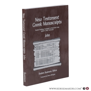 New Testament Greek Manuscripts. Variant Readings Arranged in Horizontal Lines Against Codex Vaticanus. John. — Swanson, Reuben J. (ed.)