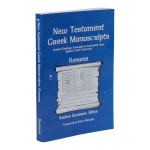 New Testament Greek Manuscripts. Variant Readings Arranged in Horizontal Lines Against Codex Vaticanus. Romans. — Swanson, Reuben J. (ed.)