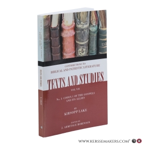 Codex 1 of the Gospels and Its Allies. Contributions to Biblical and Patristic Literature. Texts and Studies, Vol. VII, No. 3. — Lake, Kirsopp, Robinson, J. Armitage (ed.)