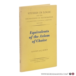 Equivalents of the Axiom of Choice. Second printing. — Rubin, Herman / Rubin, Jean E.