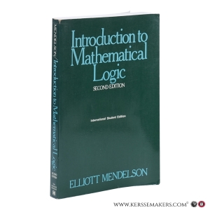 Introduction to Mathematical Logic. Second Edition. International Student Edition. — Mendelson, Elliott.