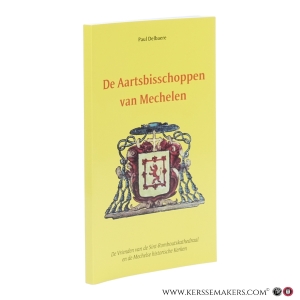 De Aartsbisschoppen van Mechelen. — Delbaere, Paul.