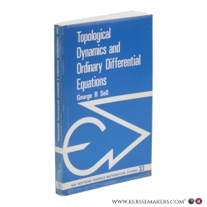 Topological Dynamics and Ordinary Differential Equations. — Sell, George R.