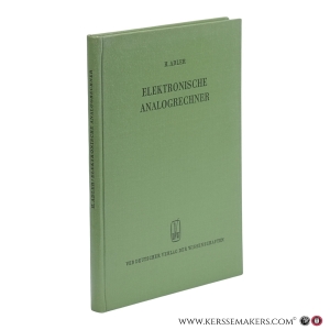 Elektronische Analogrechner. Mit 233 Abbildungen und 6 Tabellen. — Adler, H.