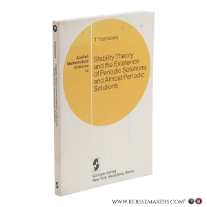 Stability Theory and the Existence of Periodic Solutions and Almost Periodic Solutions. — Yoshizawa, T.