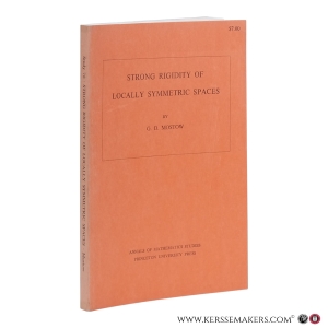 Strong Rigidity of Locally Symmetric Spaces. — Mostow, G.D.