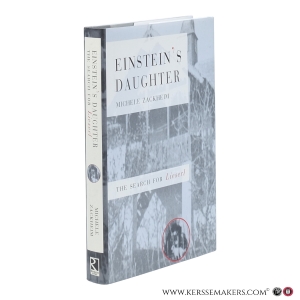 Einstein’s Daughter. The Search for Lieserl. — Zackheim, Michele.