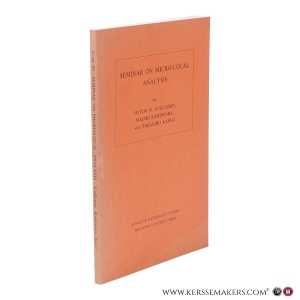 Seminar on Micro-Local Analysis. — Guillemin, Victor W. / Kashiwara, Masaki / Kawai, Takahiro.