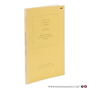 Topics in Dynamics I: Flows. — Nelson, Edward.