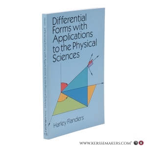 Differential Forms with Applications to the Physical Sciences. (unabridged corrected republication of the 1963 Academic Press edition). — Flanders, Harley.