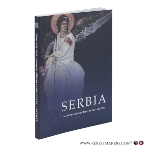 Serbia. The Cultural Bridge Between East and West. — Nikolic, Dusan (intr.) / Ljubomirka Krkljus / Branislav Todic / Sreten Petkovic / Miroslav Timotijevic / a.o.