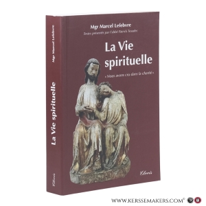 La vie spirituelle. Credimus caritati "Nous avons cru dans la charité". (2e edition). — Lefebvre, Marcel.