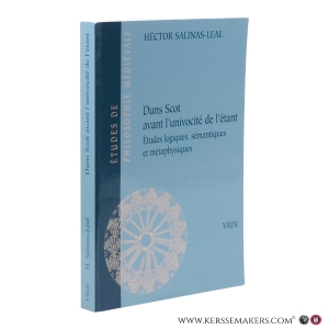 Duns Scot avant l’univocité de l’étant. Études logiques, sémantiques et métaphysiques. — Salinas-Leal, Héctor.
