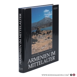 Armenien im Mittelalter. Aus dem Französischen übersetzt und für das Deutsche bearbeitet von Hermann Goltz. — Thierry, Jean-Michel.